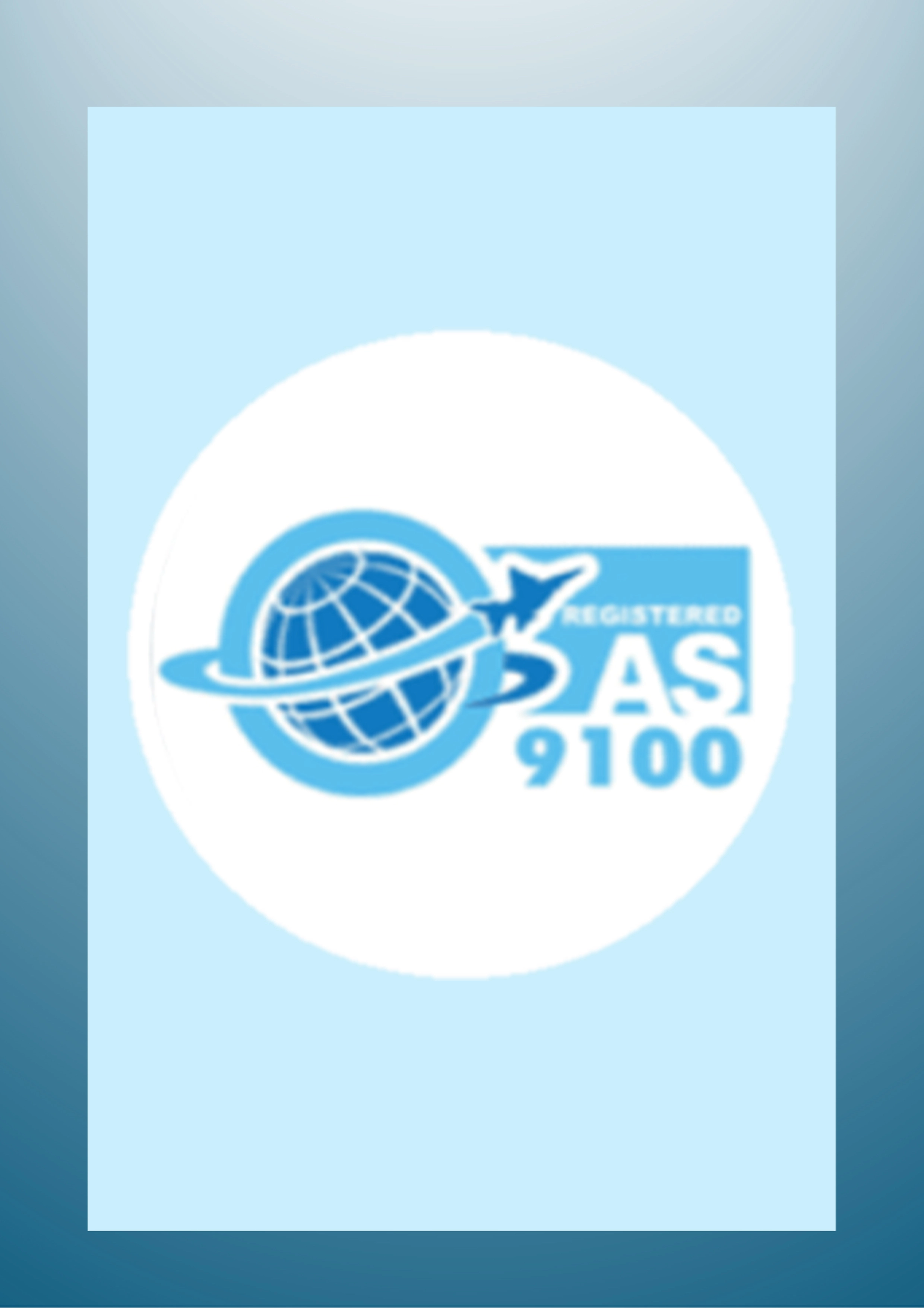 Aerospace Industry AS9100
(being obtained)